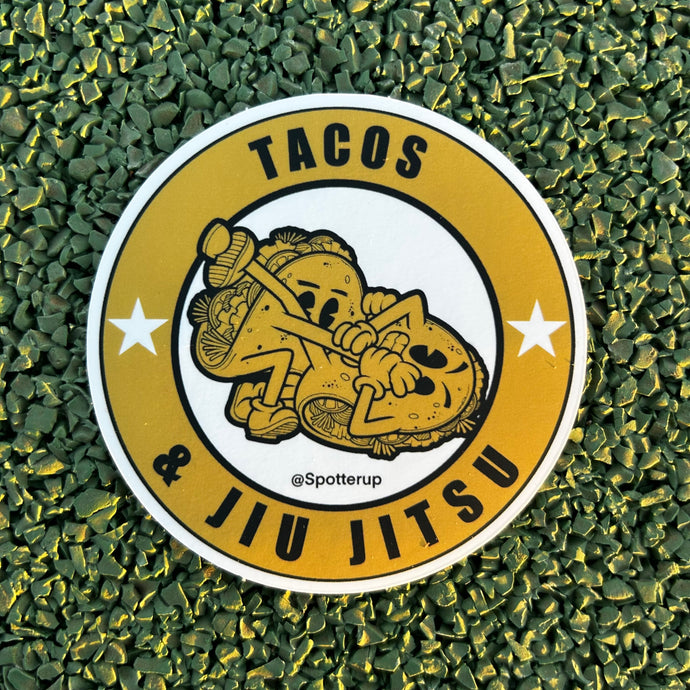 Sticker Tacos and Jiu Jitsu